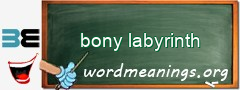 WordMeaning blackboard for bony labyrinth
